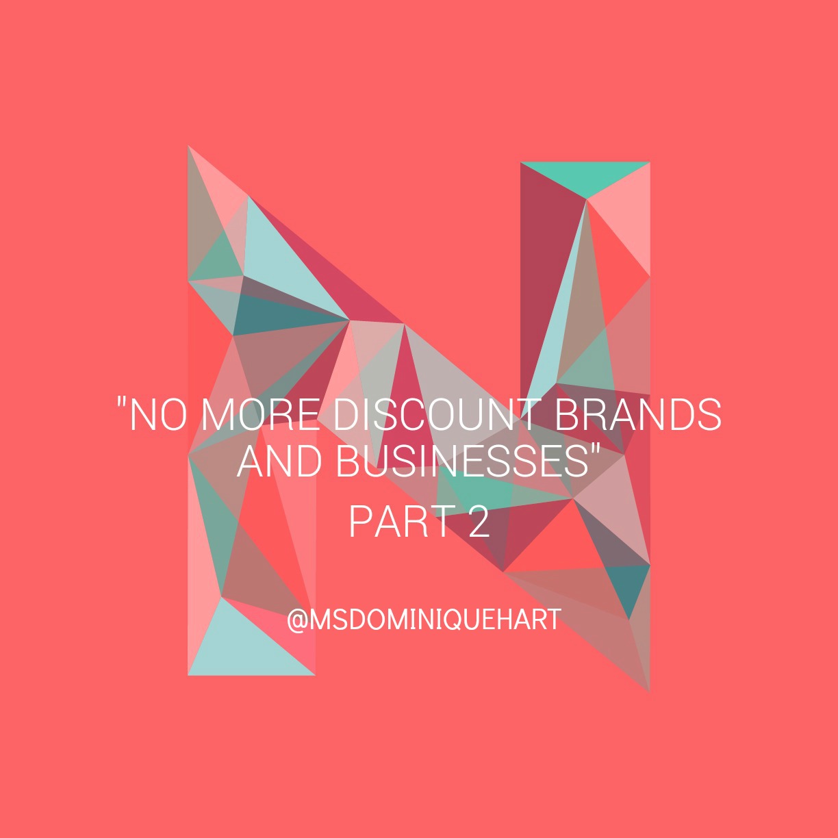 "No More Discount Brands and Businesses Part 2"